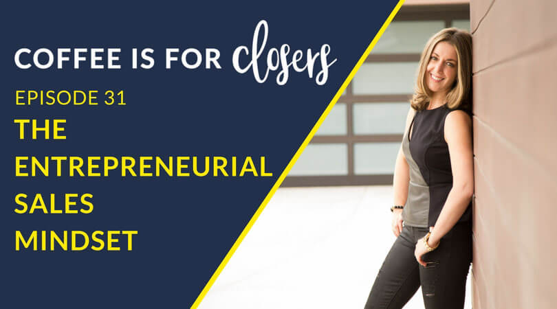 Episode 31 Live Show: The Entrepreneurial Sales Mindset