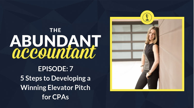 5 Steps to Developing a Winning Elevator Pitch for CPAs | Episode 7