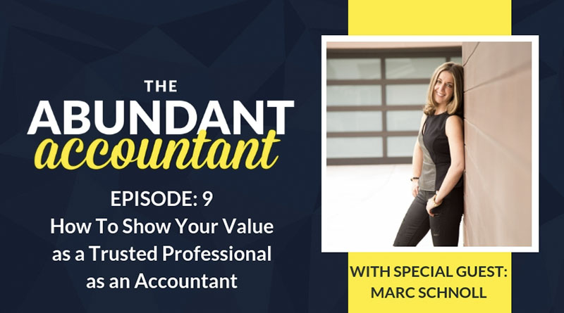 How to Show Your Value as a Trusted Professional as an Accountant | Episode 9